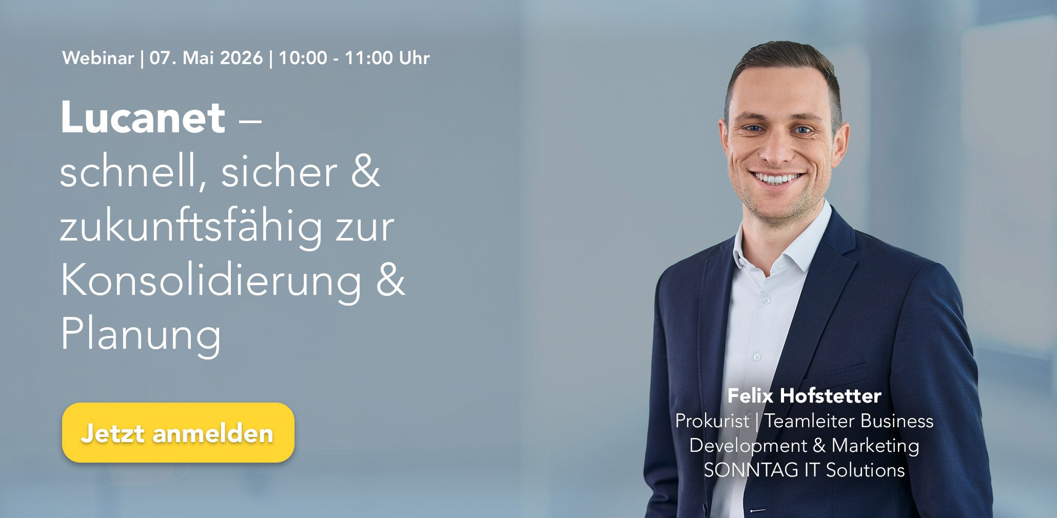 Header-News_Lucanet-Webinar Webinar banner showing date and time with a smiling man in a navy suit on the right and a yellow Jetzt anmelden button.